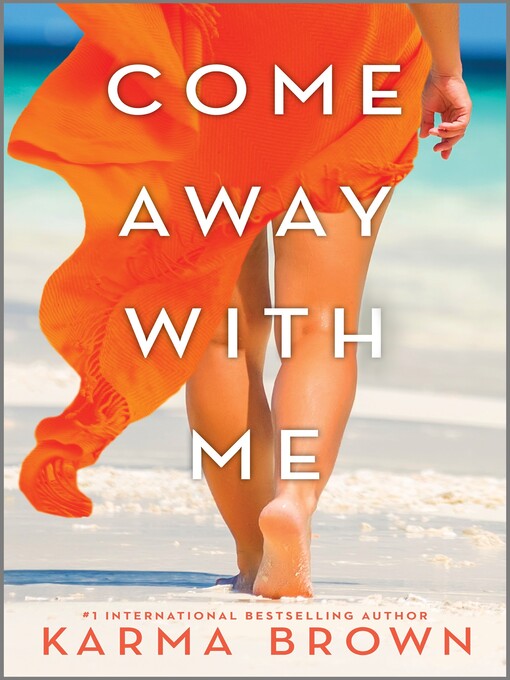 Title details for Come Away with Me by Karma Brown - Wait list